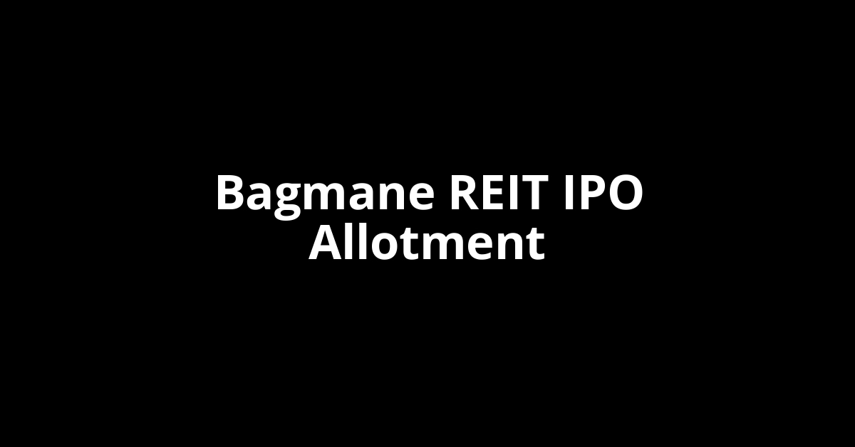 bagmane reit ipo allotment