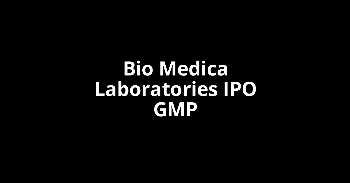 bio medica laboratories ipo gmp