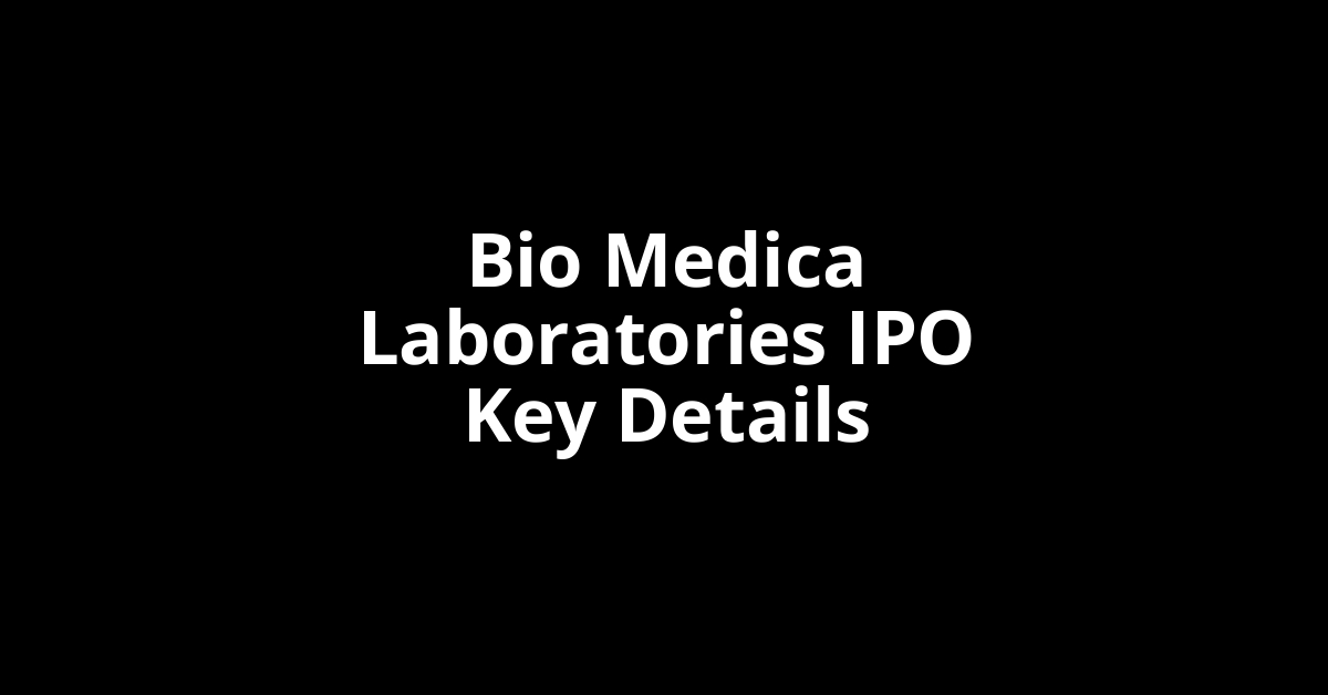 bio medica laboratories ipo key details