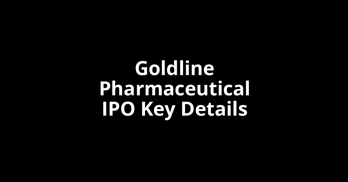 goldline pharmaceutical ipo key details