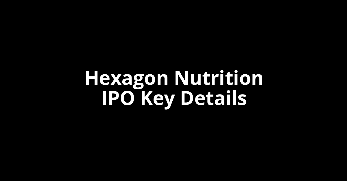 hexagon nutrition ipo key details