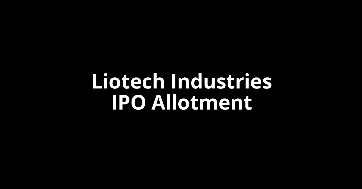 liotech industries ipo allotment