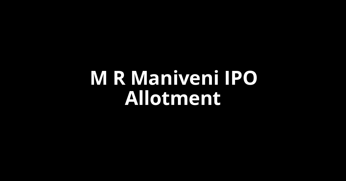 m r maniveni ipo allotment
