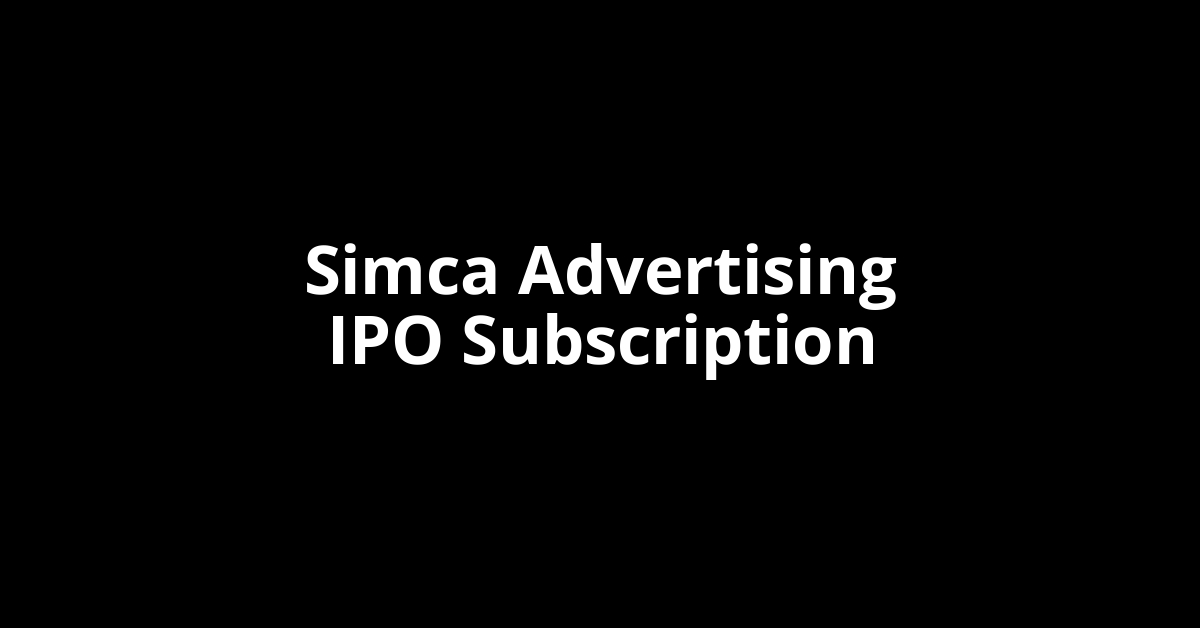 simca advertising ipo subscription