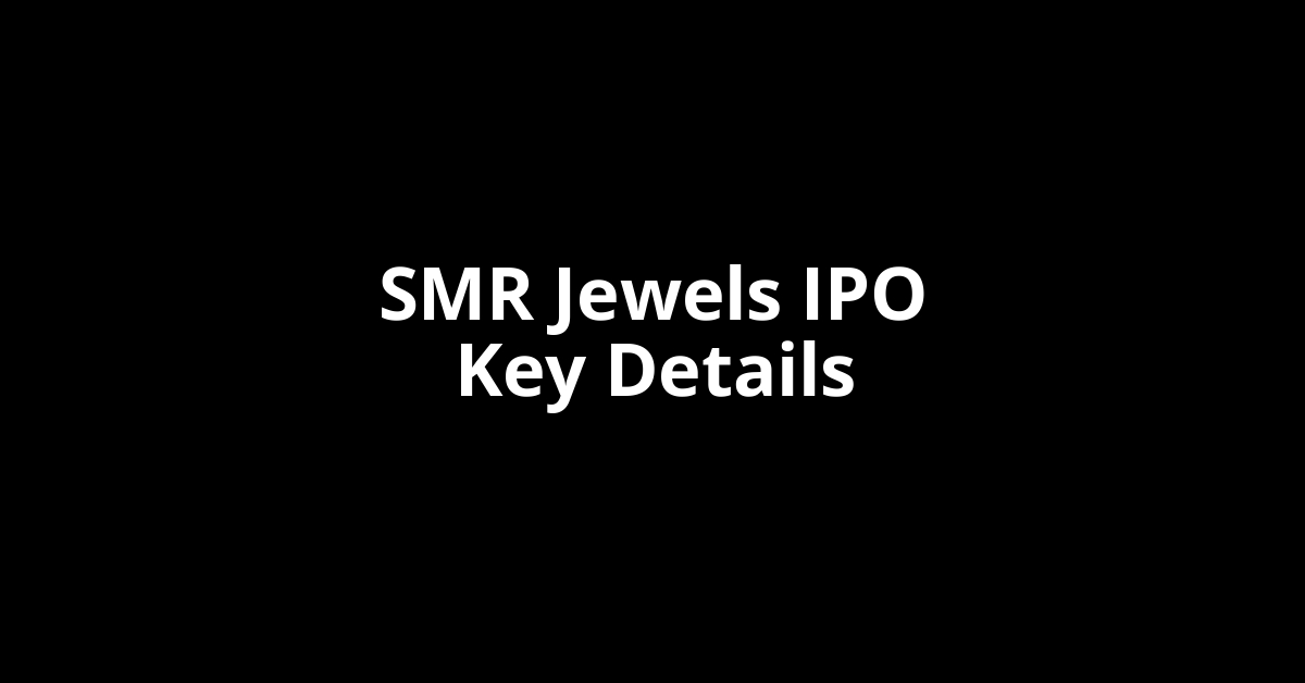 smr jewels ipo key details