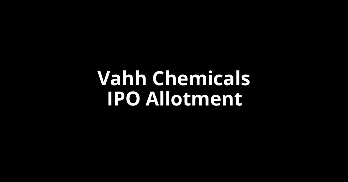 vahh chemicals ipo allotment
