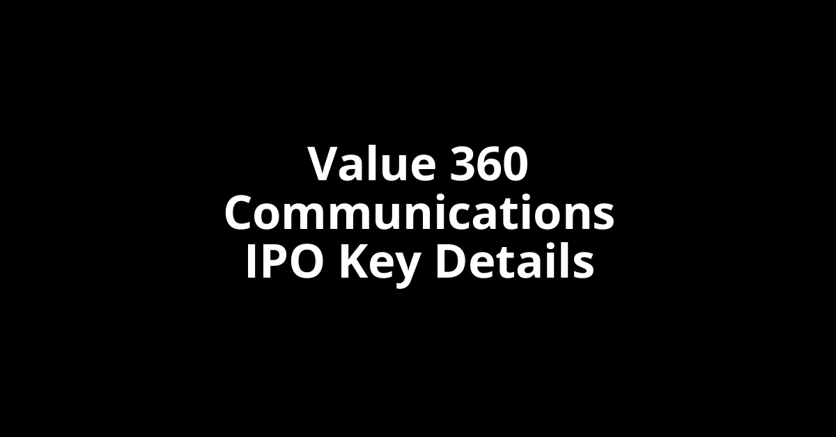 value 360 communications ipo key details