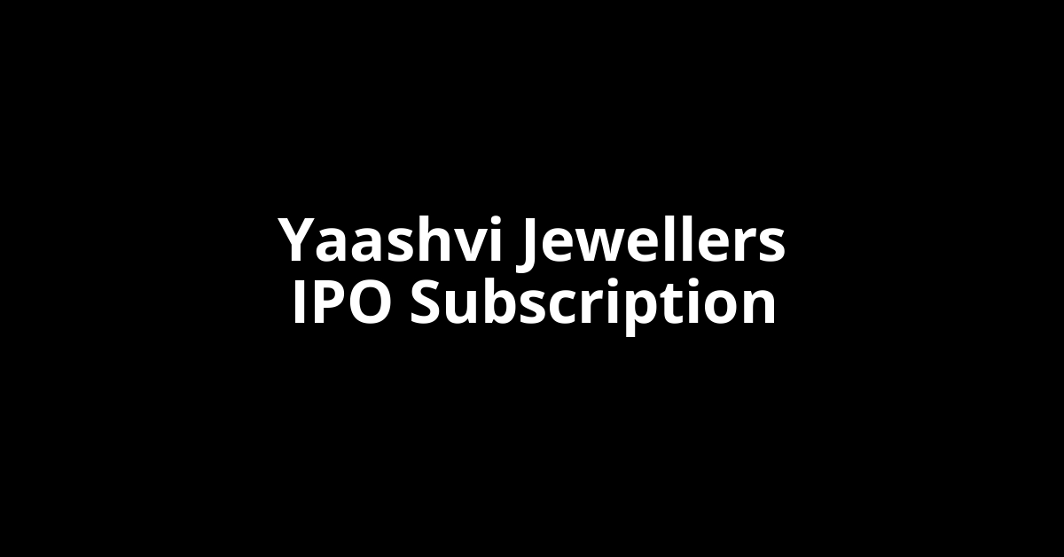 yaashvi jewellers ipo subscription