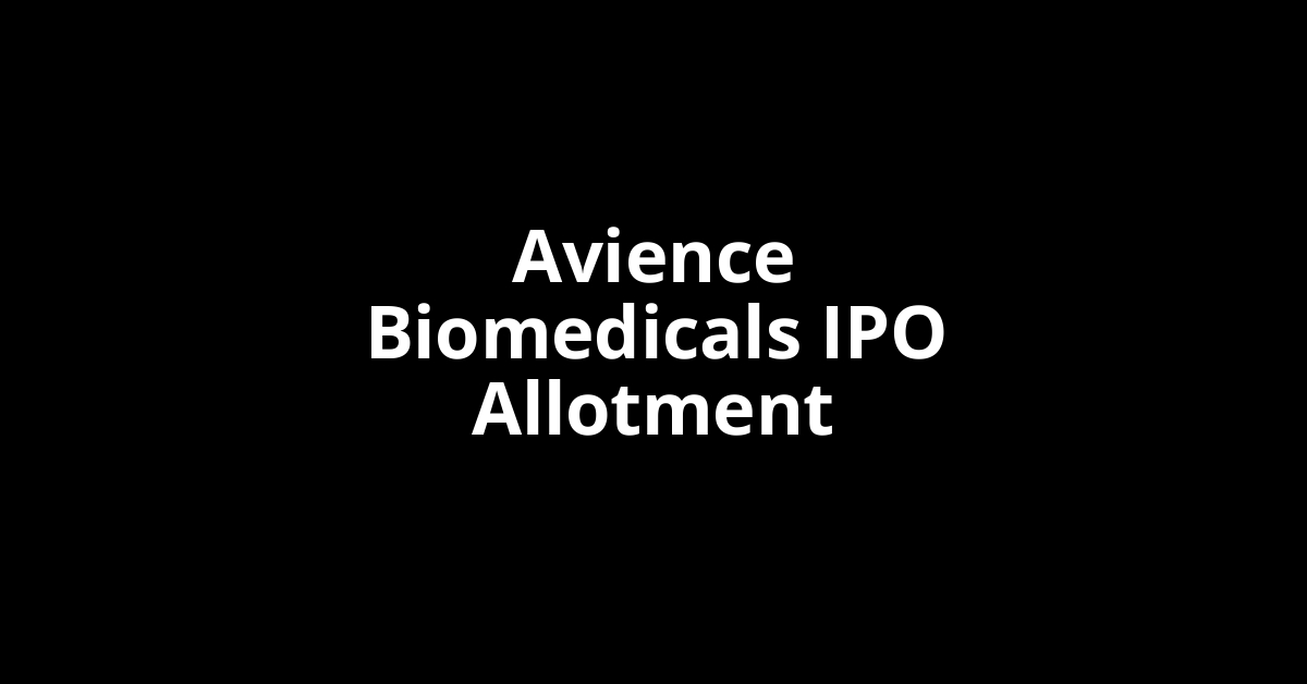 avience biomedicals ipo allotment