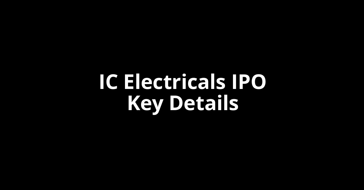 ic electricals ipo key details