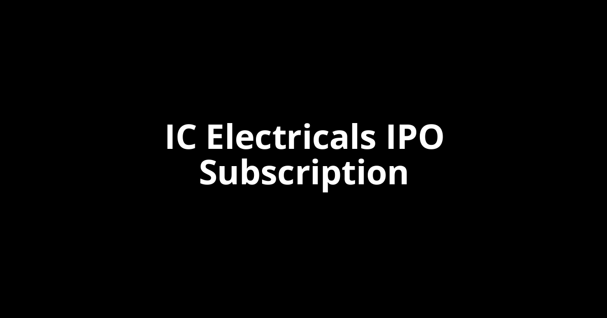 ic electricals ipo subscription