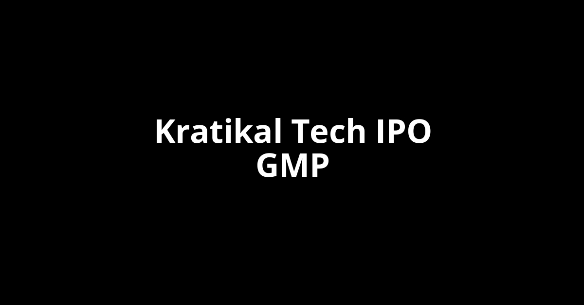 kratikal tech ipo gmp