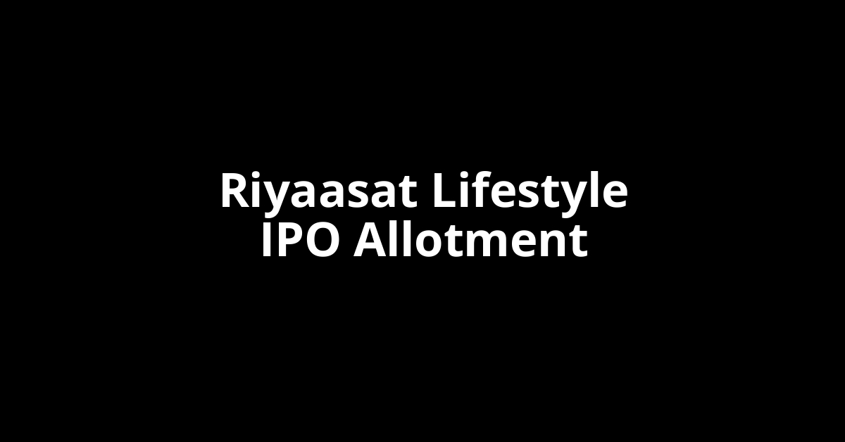 riyaasat lifestyle ipo allotment
