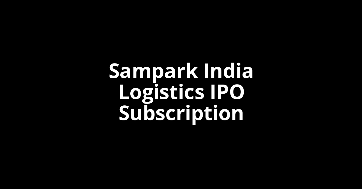 sampark india logistics ipo subscription
