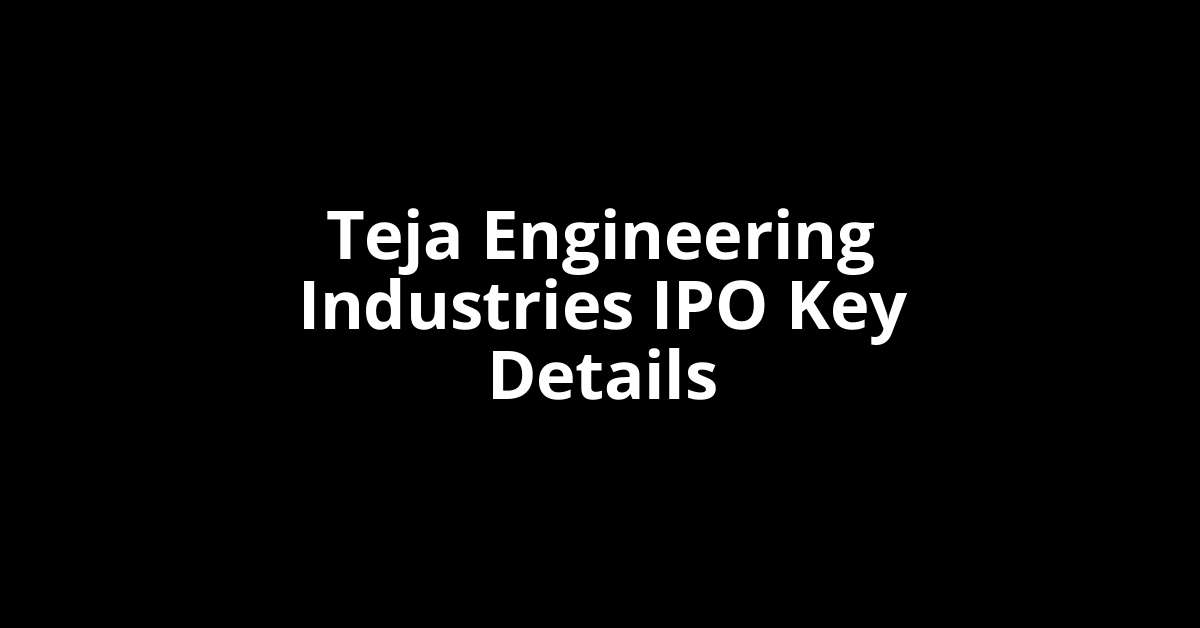 teja engineering industries ipo key details
