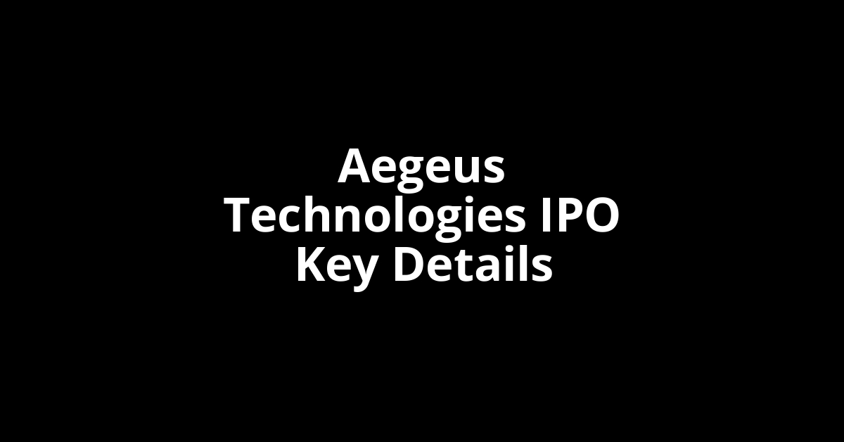 aegeus technologies ipo key details