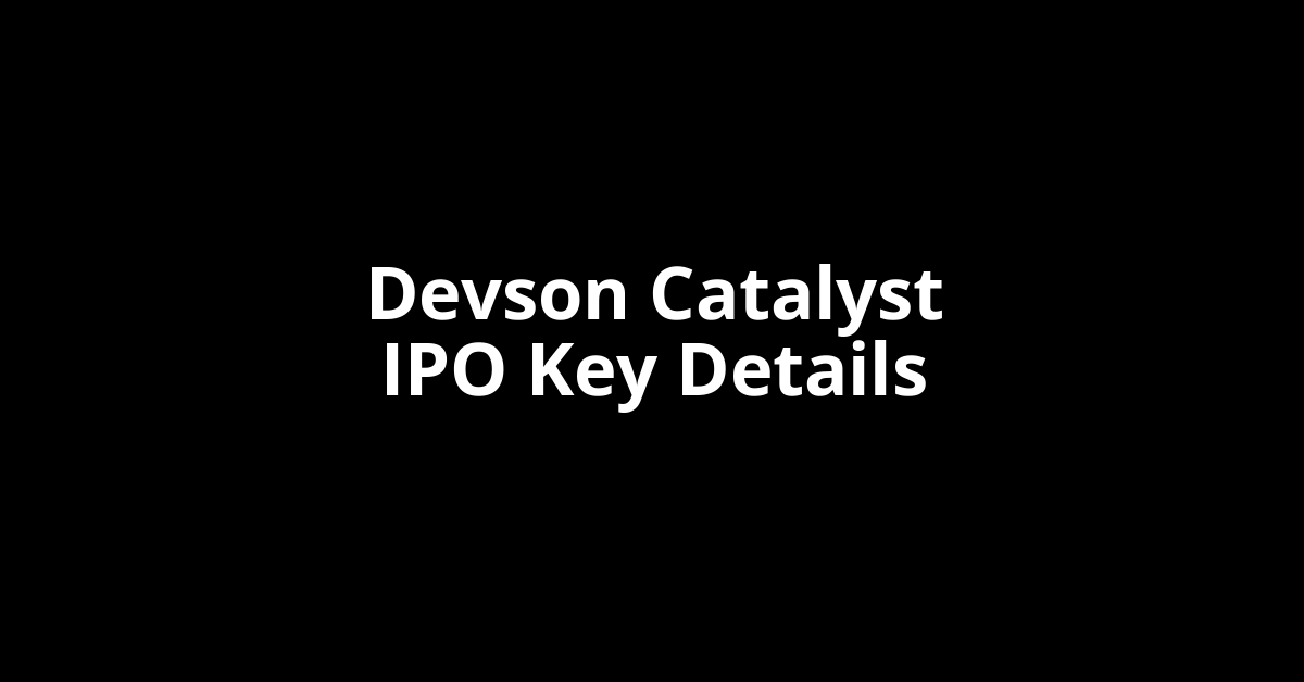 devson catalyst ipo key details