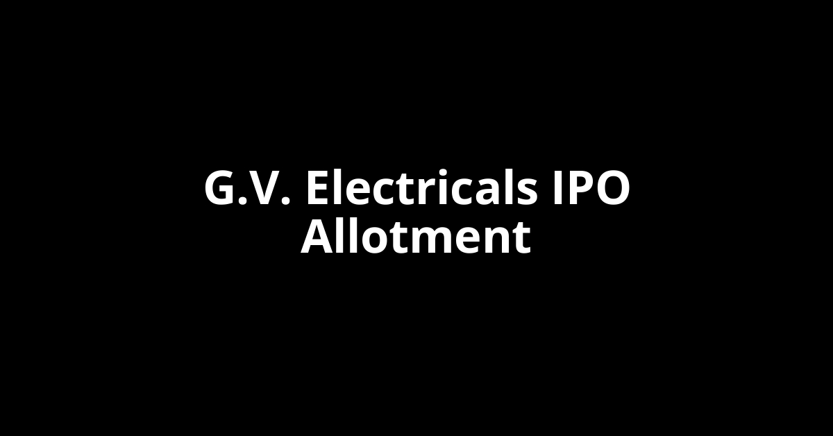 g.v. electricals ipo allotment