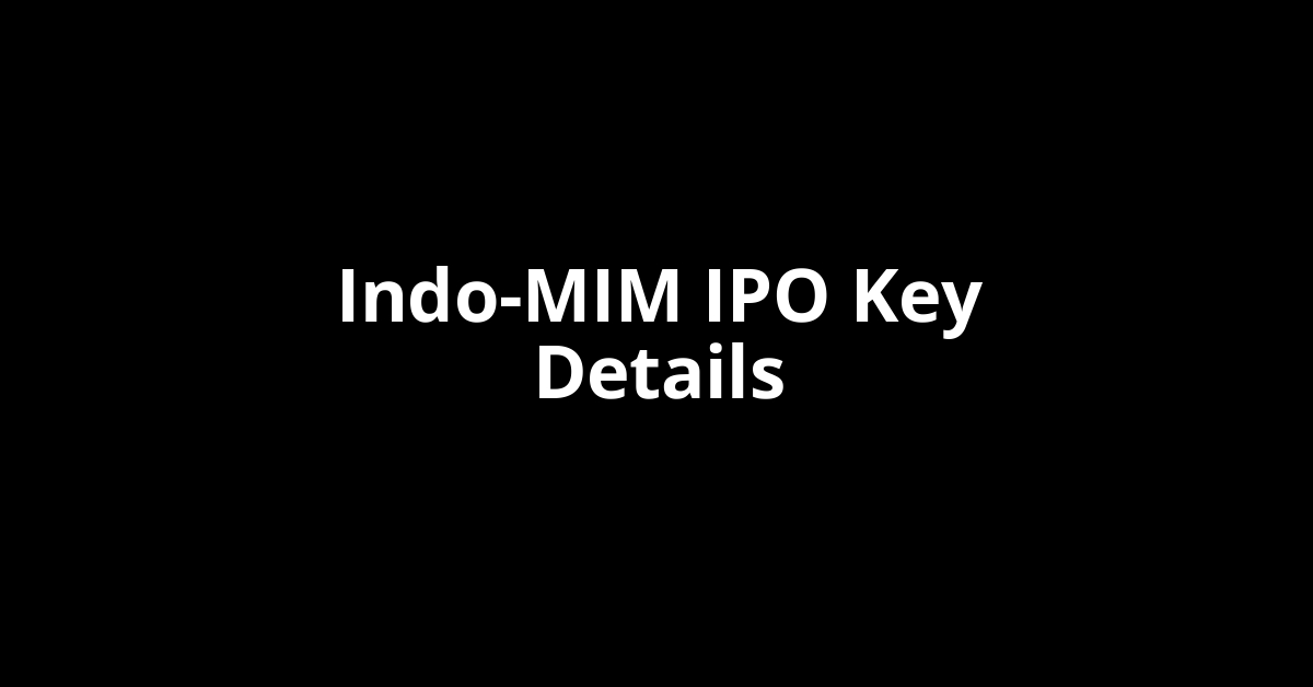 indo mim ipo key details