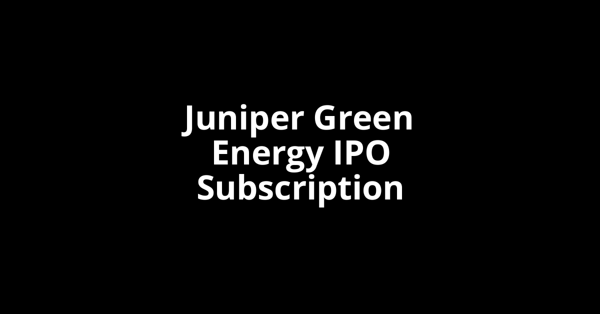 juniper green energy ipo subscription