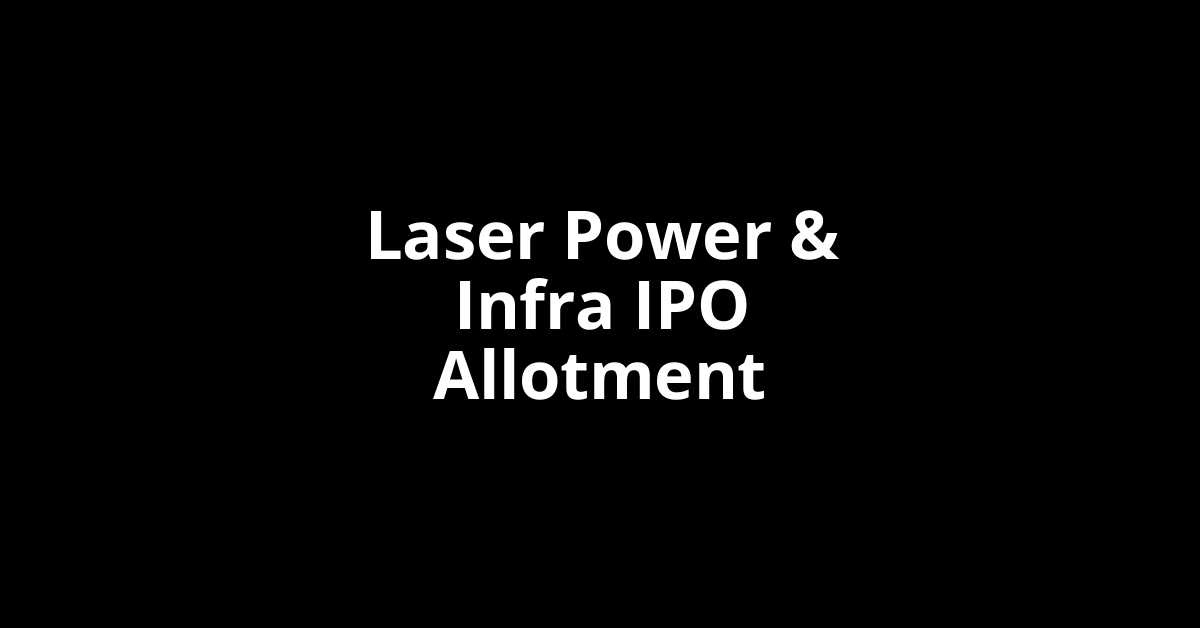 laser power & infra ipo allotment