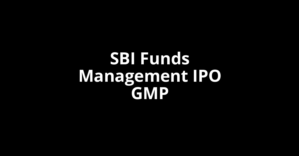 sbi funds management ipo gmp