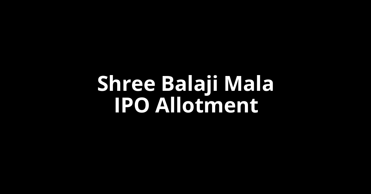 shree balaji mala ipo allotment