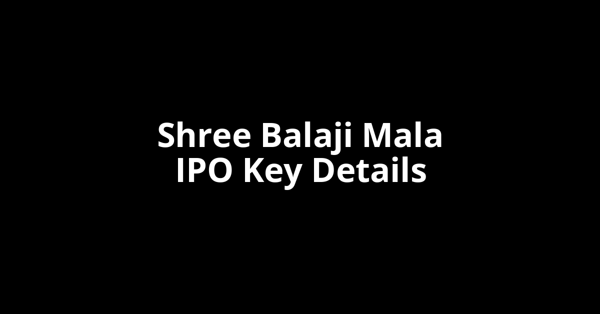 shree balaji mala ipo key details
