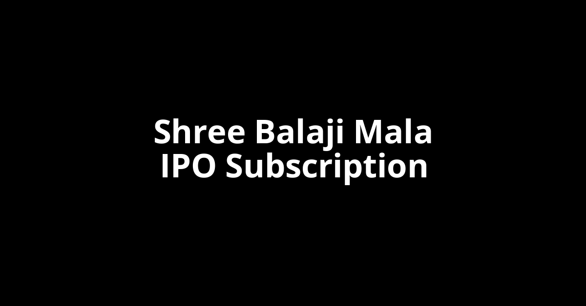 shree balaji mala ipo subscription