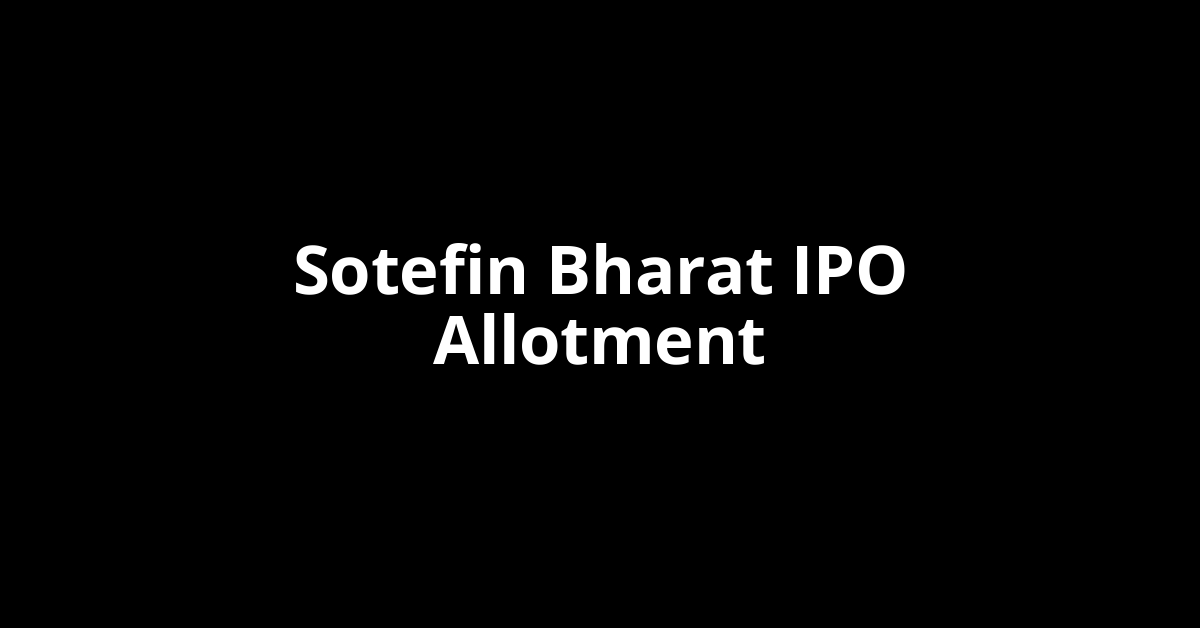 sotefin bharat ipo allotment