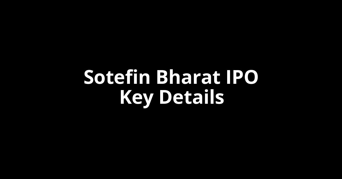 sotefin bharat ipo key details