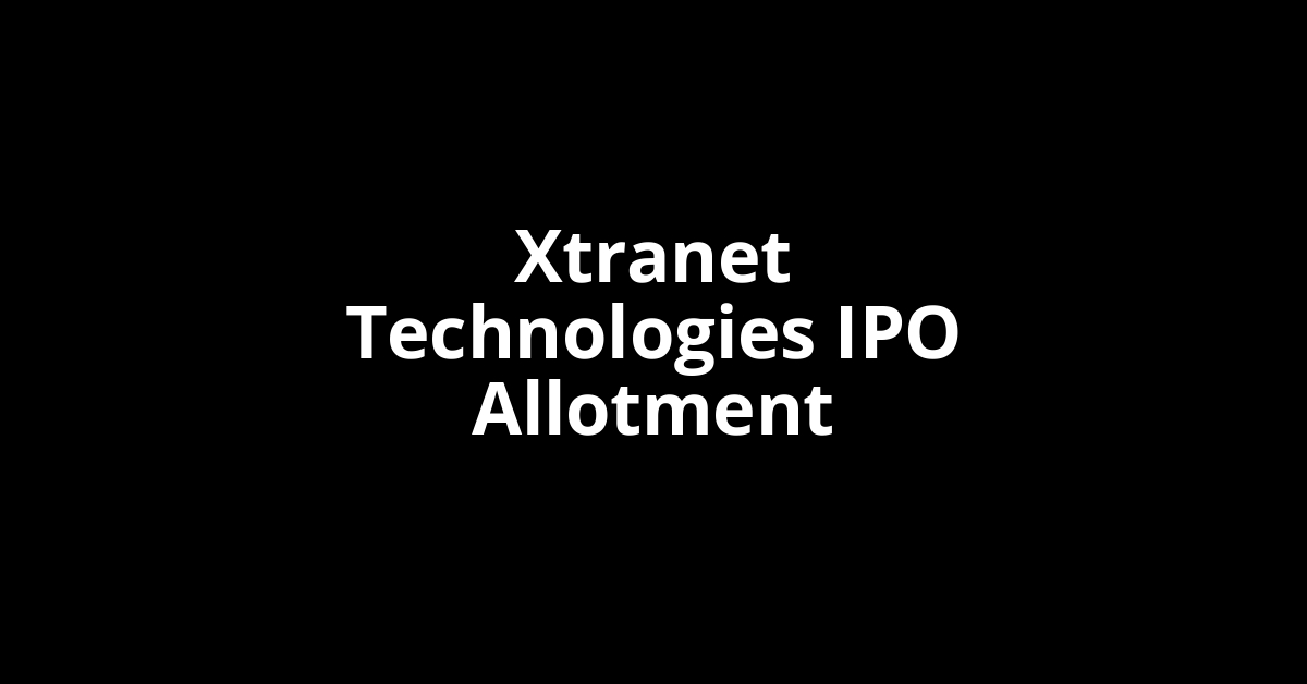 xtranet technologies ipo allotment