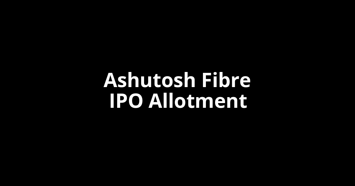 ashutosh fibre ipo allotment