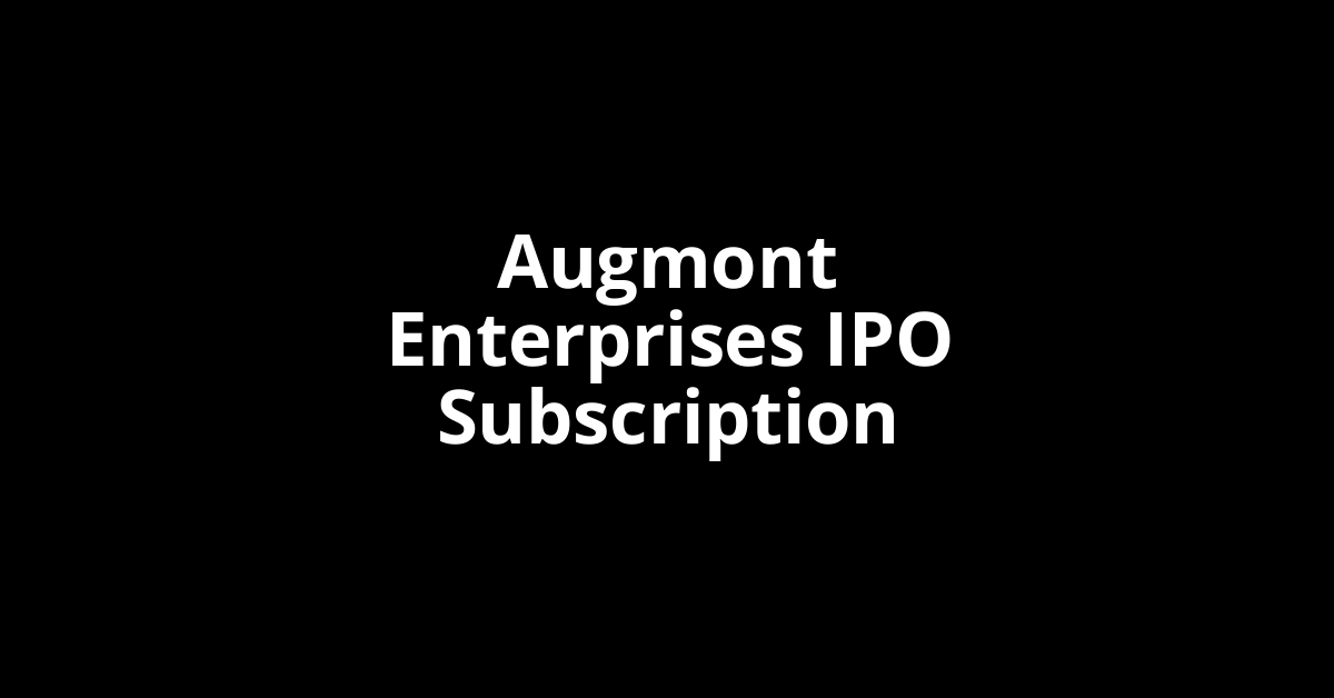 augmont enterprises ipo subscription