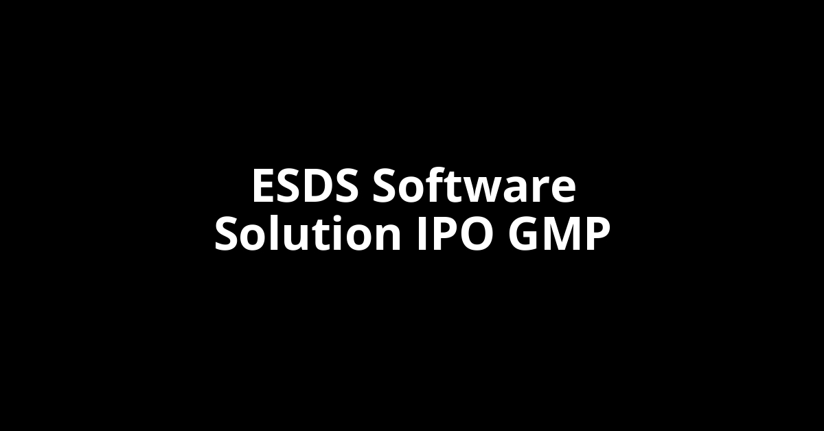 esds software solution ipo gmp