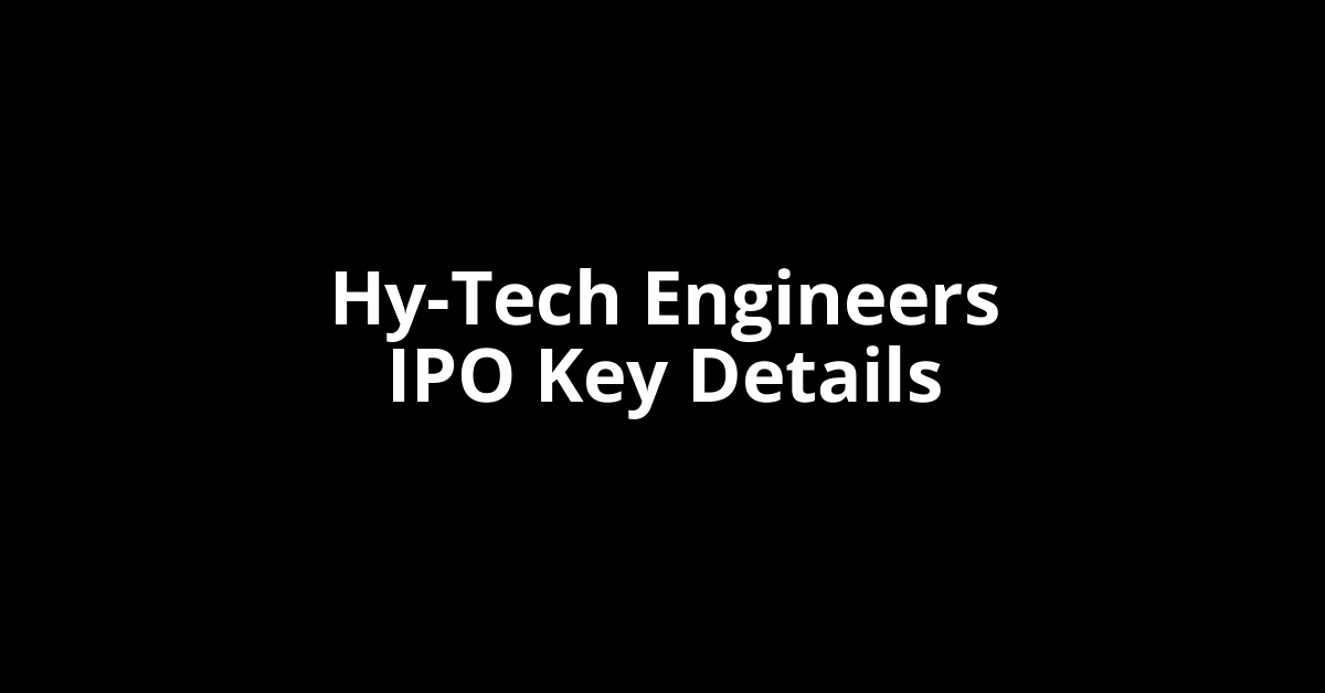 hy tech engineers ipo key details