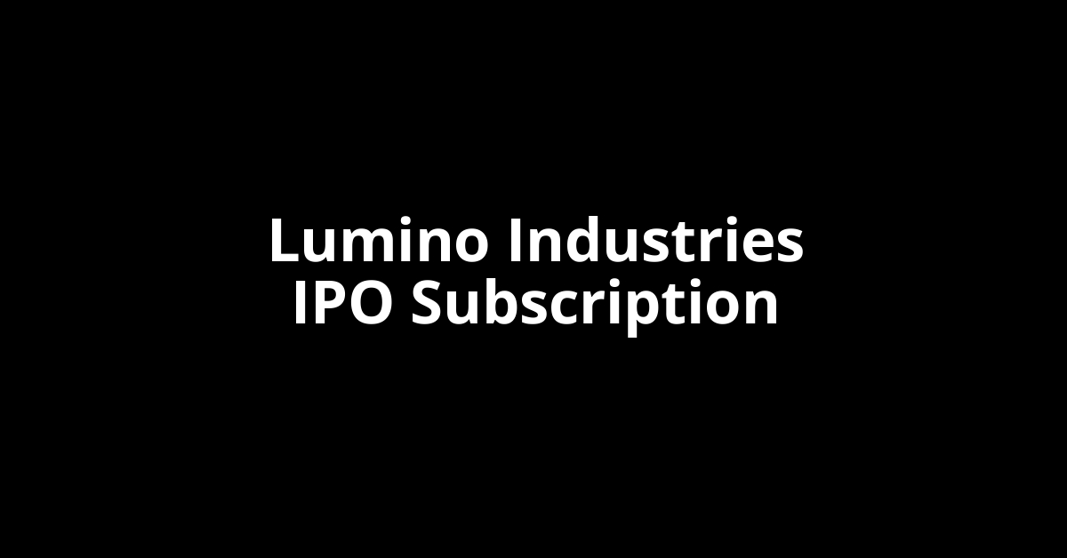 lumino industries ipo subscription