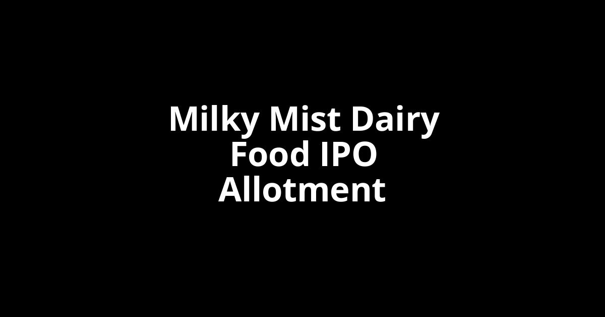 milky mist dairy food ipo allotment