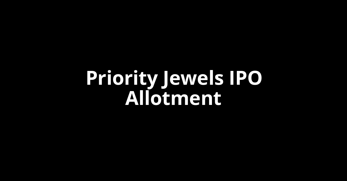 priority jewels ipo allotment