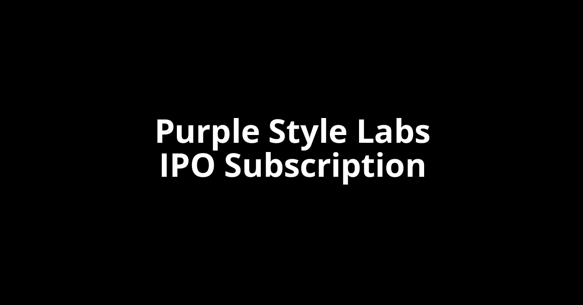 purple style labs ipo subscription