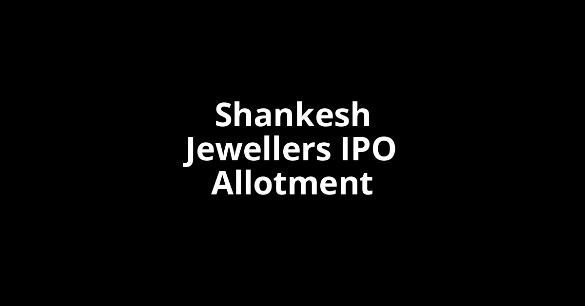 shankesh jewellers ipo allotment