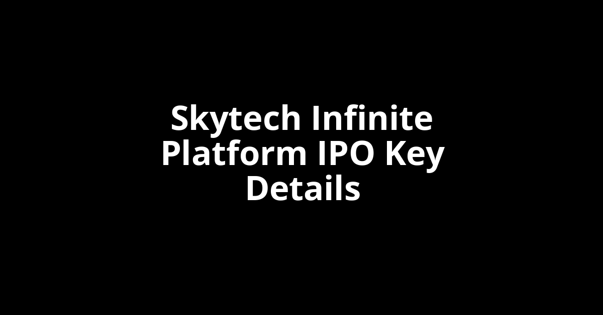 skytech infinite platform ipo key details