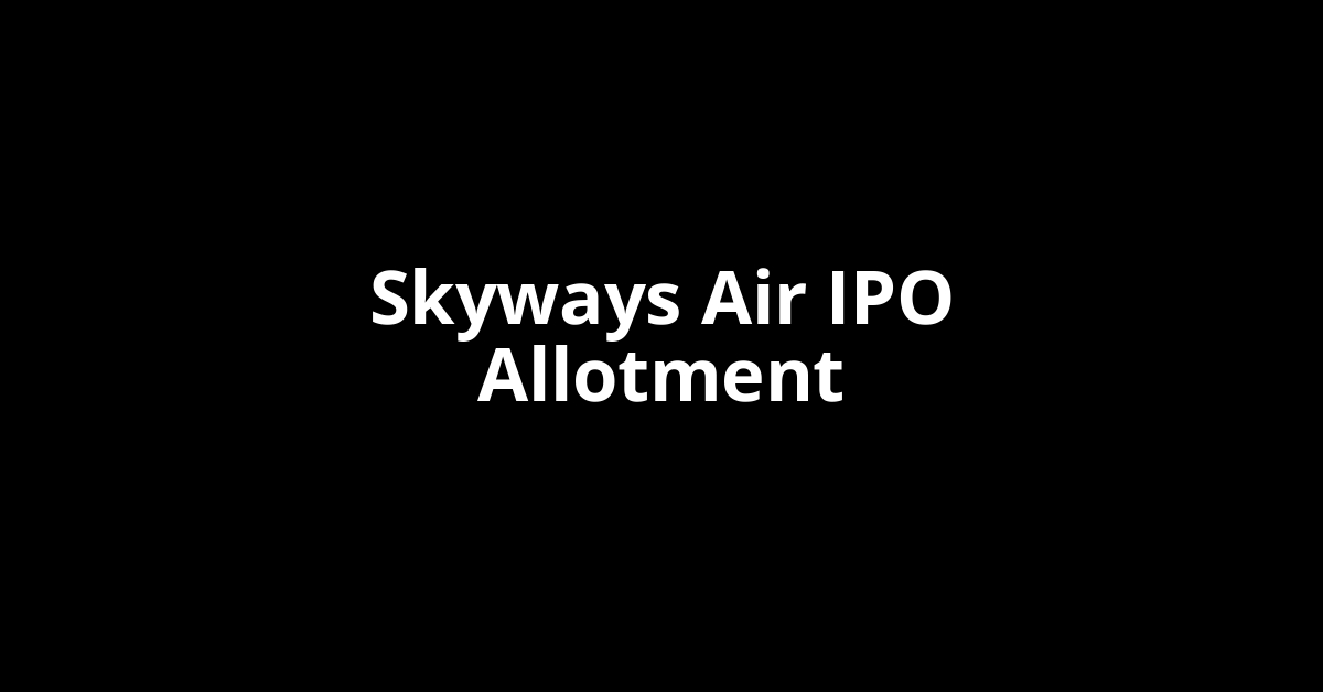 skyways air ipo allotment