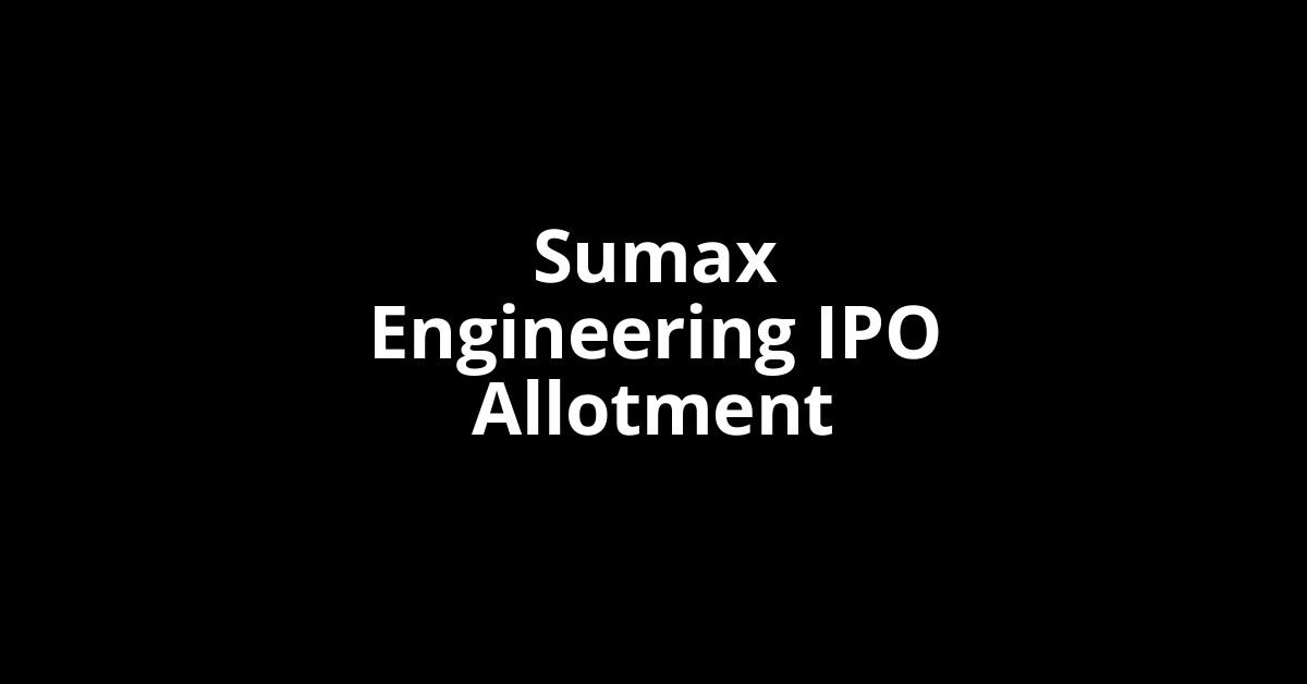 sumax engineering ipo allotment