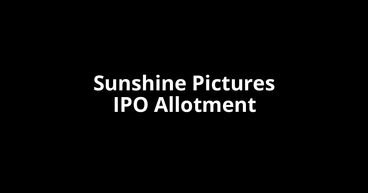 sunshine pictures ipo allotment
