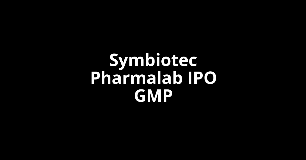 symbiotec pharmalab ipo gmp