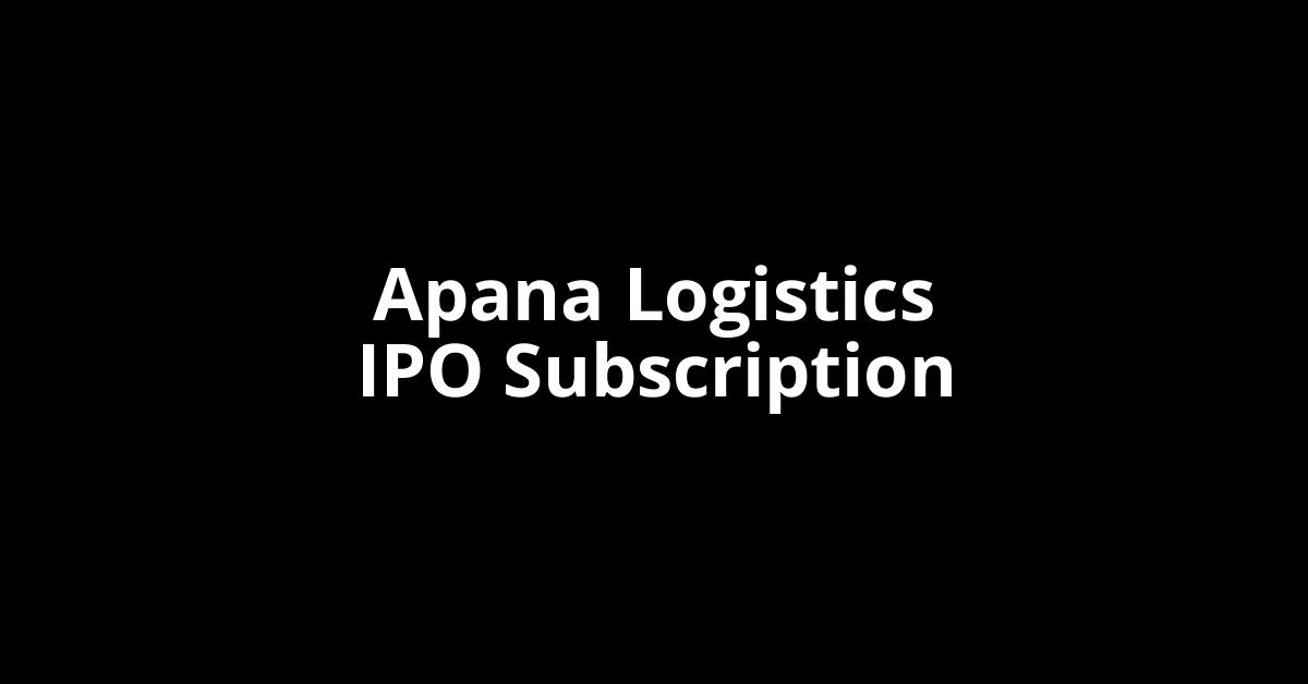 apana logistics ipo subscription
