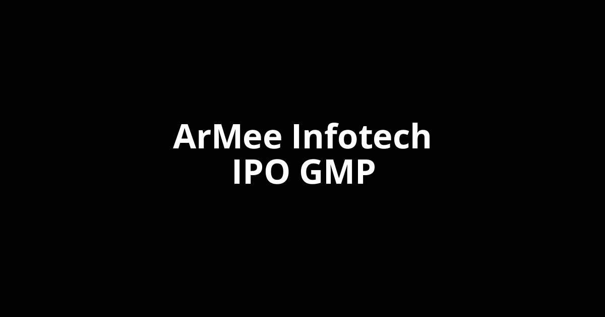 armee infotech ipo gmp