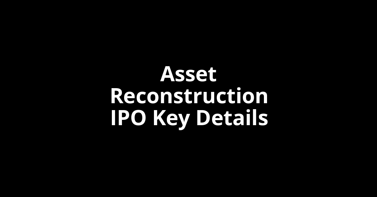 asset reconstruction ipo key details