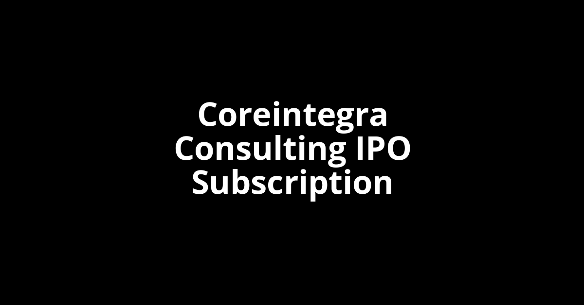 coreintegra consulting ipo subscription